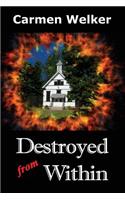 Destroyed from Within