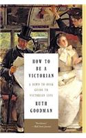 How to Be a Victorian