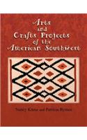 Arts and Crafts Projects of the American Southwest