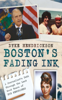Boston's Fading Ink