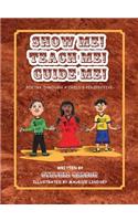 Show Me! Teach Me! Guide Me!