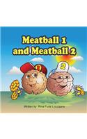 Meatball 1 and Meatball 2