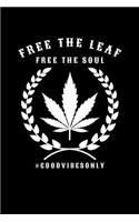 Free the Leaf Free the Soul