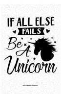 If All Fails Be A Unicorn