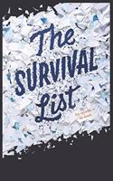 The Survival List: Lined Notebook / Journal Gift, 100 Pages, 6x9, Soft Cover, Matte Finish