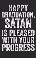 Happy Graduation, Satan Is Pleased With Your Progress