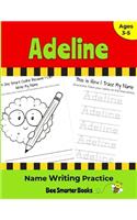 Adeline Name Writing Practice: Personalized Name Writing Activities for Pre-schoolers to Kindergartners