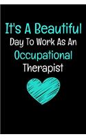It's A Beautiful Day To Work As An Occupational Therapist