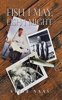 Fish I May, Fish I Might