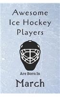 Awesome Ice Hockey Players Are Born In March