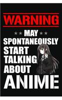 Warning May Spontaneously Start Talking About Anime