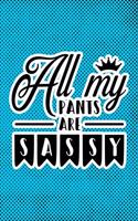 All My Pants Are Sassy: Blue Punk Print Sassy Mom Journal / Snarky Notebook