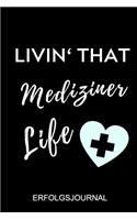 Livin' That Mediziner Life Erfolgsjournal