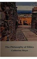 The Philosophy of Ethics
