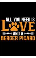 All You Need Is Love and a Berger Picard
