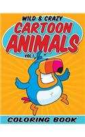 Wild & Crazy Cartoon Animals Coloring Book