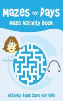 Mazes for Days Maze Activity Book