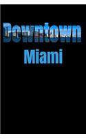 Downtown: Miami Neighborhood Skyline