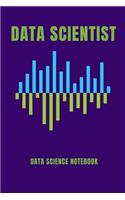 Data Scientist Data Science Notebook
