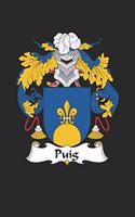 Puig: Puig Coat of Arms and Family Crest Notebook Journal (6 x 9 - 100 pages)