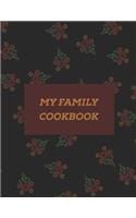My Family Cookbook: Blank Recipe Notebook /Journal to Write In Favorite Recipes