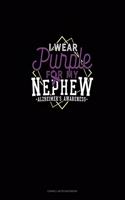 I Wear Purple For My Nephew