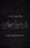 A Büchla für mei Gschmarri