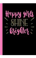 Happy Girls Shine Brighter