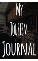 My Tourism Journal: The perfect gift for the student in your life - unique record keeper!