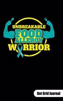 UNBREAKABLE FOOD ALLERGY WARRIOR. Dot Grid Journal