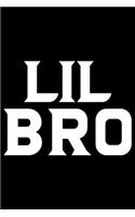 Lil Bro: Cool Brother Journal Notebook Gifts, Funny Brother Notebook Journal Diary, Gift Idea for Big Brother