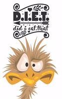 Diet Did I Eat That: Funny Emu Daily Food Journal Logbook Notebook Organizational Food Diary With Notes