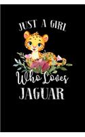 Just a Girl Who Loves Jaguar