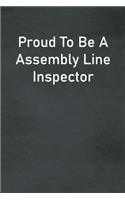 Proud To Be A Assembly Line Inspector