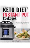 Ketogenic Instant pot Cookbook: Low-Carb, High-Fat Instant Pot Recipes for Busy People on the Keto Diet
