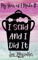 I Said and I Did It