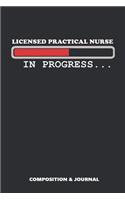 Licensed Practical Nurse in Progress: Composition Notebook, Funny Birthday Journal for Licensed Practical Nurses to Write on