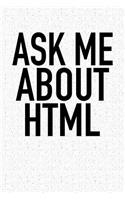 Ask Me about HTML
