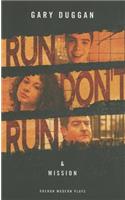 Run/Don't Run & Mission: Two Plays(Oberon Modern Plays)