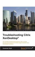 Troubleshooting Citrix XenDesktop