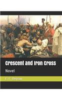 Crescent and Iron Cross: Novel