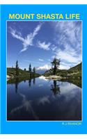 Mount Shasta Life