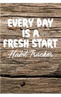 Every Day is a Fresh Start Habit Tracker