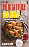 Friggitrice ad Aria 101