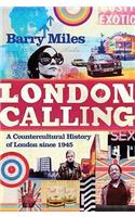 London Calling: A Countercultural History of London since 1945