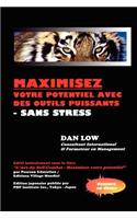 Maximisez Votre Potentiel Avec Des Outils Puissants - Sans Stress
