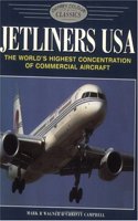 Jetliners USA: The World's Highest Concentration of Commercial Aircraft (Osprey Colour Classics 2) (Colour Classics (Aviation))