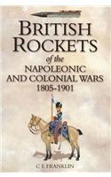 British Rockets of the Napoleonic and Colonial Wars 1805-1901