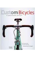 Custom Bicycles a Passionate Pursuit