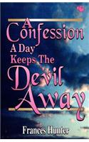 Confession a Day Keeps the Devil Away